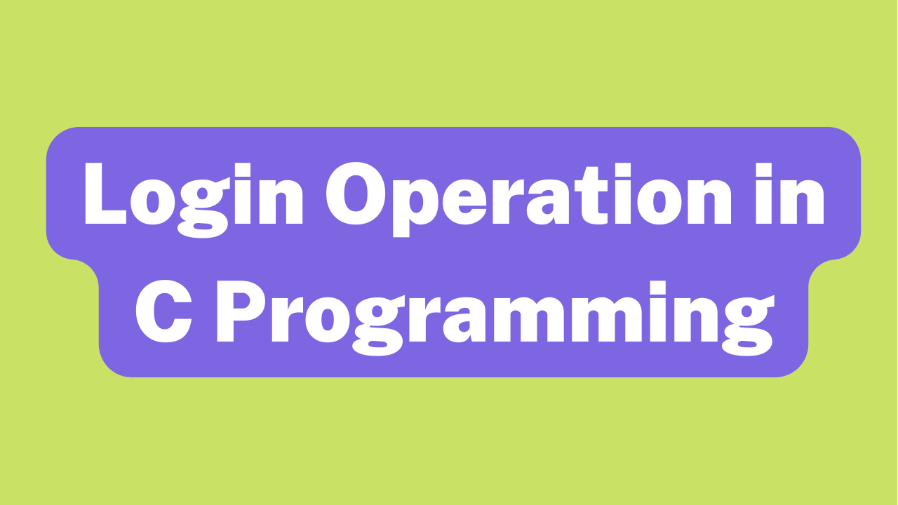 Login operation using C - Accepts username and password and performs login
